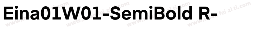 Eina01W01-SemiBold R字体转换